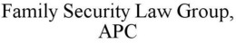 FAMILY SECURITY LAW GROUP, APC trademark