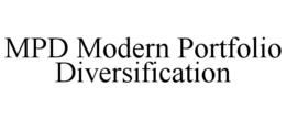 MPD MODERN PORTFOLIO DIVERSIFICATION trademark