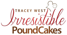 TRACEY WEST IRRESISTIBLE POUND CAKES trademark