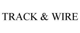 TRACK & WIRE trademark