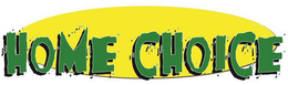 HOME CHOICE trademark