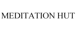 MEDITATION HUT trademark