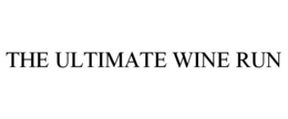 THE ULTIMATE WINE RUN trademark