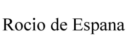 ROCIO DE ESPANA trademark