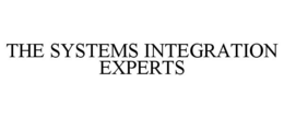 THE SYSTEMS INTEGRATION EXPERTS trademark