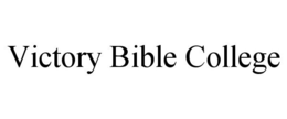 VICTORY BIBLE COLLEGE trademark