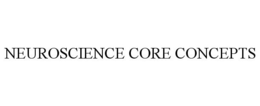 NEUROSCIENCE CORE CONCEPTS trademark