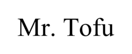 MR. TOFU trademark