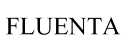 FLUENTA trademark