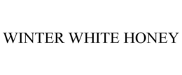 WINTER WHITE HONEY trademark