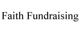 FAITH FUNDRAISING trademark