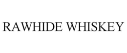 RAWHIDE WHISKEY trademark