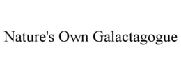 NATURE'S OWN GALACTAGOGUE trademark