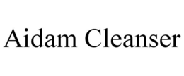 AIDAM CLEANSER trademark