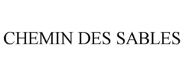 CHEMIN DES SABLES trademark
