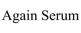 AGAIN SERUM trademark
