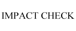 IMPACT CHECK trademark