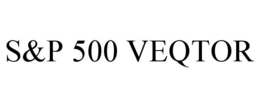S&P 500 VEQTOR trademark
