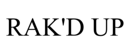 RAK'D UP trademark