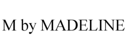 M BY MADELINE trademark