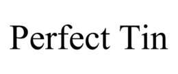 PERFECT TIN trademark