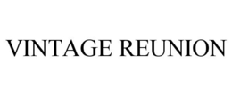 VINTAGE REUNION trademark
