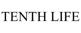 TENTH LIFE trademark