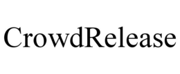 CROWDRELEASE trademark