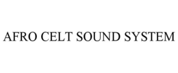 AFRO CELT SOUND SYSTEM trademark
