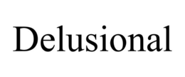 DELUSIONAL trademark