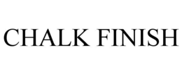 CHALK FINISH trademark