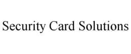 SECURITY CARD SOLUTIONS trademark