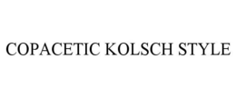 COPACETIC KOLSCH STYLE trademark