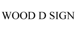 WOOD D SIGN trademark