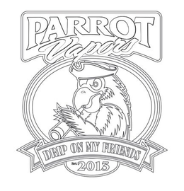 PARROT VAPORS DRIP ON MY FRIENDS EST. 2013 trademark