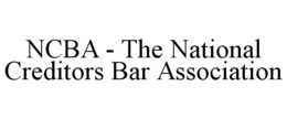 NCBA - THE NATIONAL CREDITORS BAR ASSOCIATION trademark