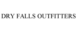 DRY FALLS OUTFITTERS trademark