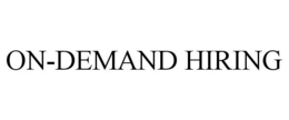 ON-DEMAND HIRING trademark