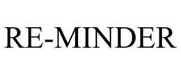 RE-MINDER trademark