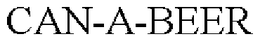 CAN-A-BEER trademark