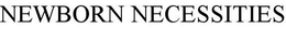 NEWBORN NECESSITIES trademark