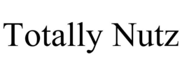 TOTALLY NUTZ trademark