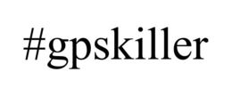 #GPSKILLER trademark