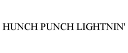 HUNCH PUNCH LIGHTNIN' trademark