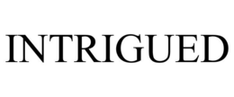 INTRIGUED trademark
