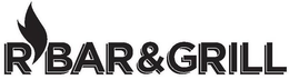 R BAR & GRILL trademark