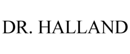DR. HALLAND trademark