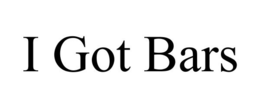I GOT BARS trademark