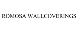 ROMOSA WALLCOVERINGS trademark