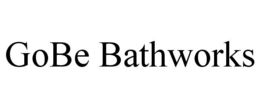 GOBE BATHWORKS trademark